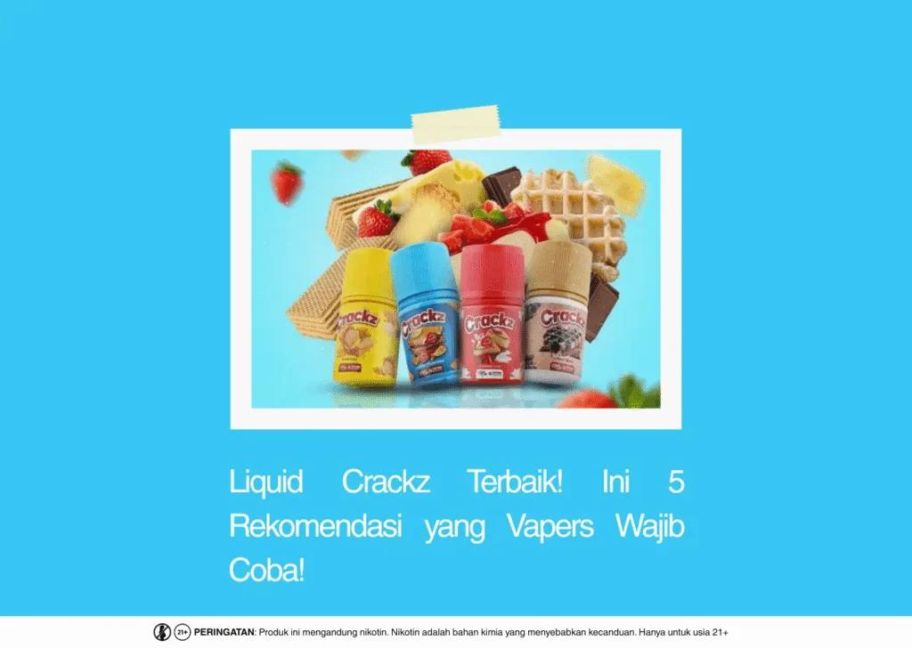 Liquid Crackz Terbaik