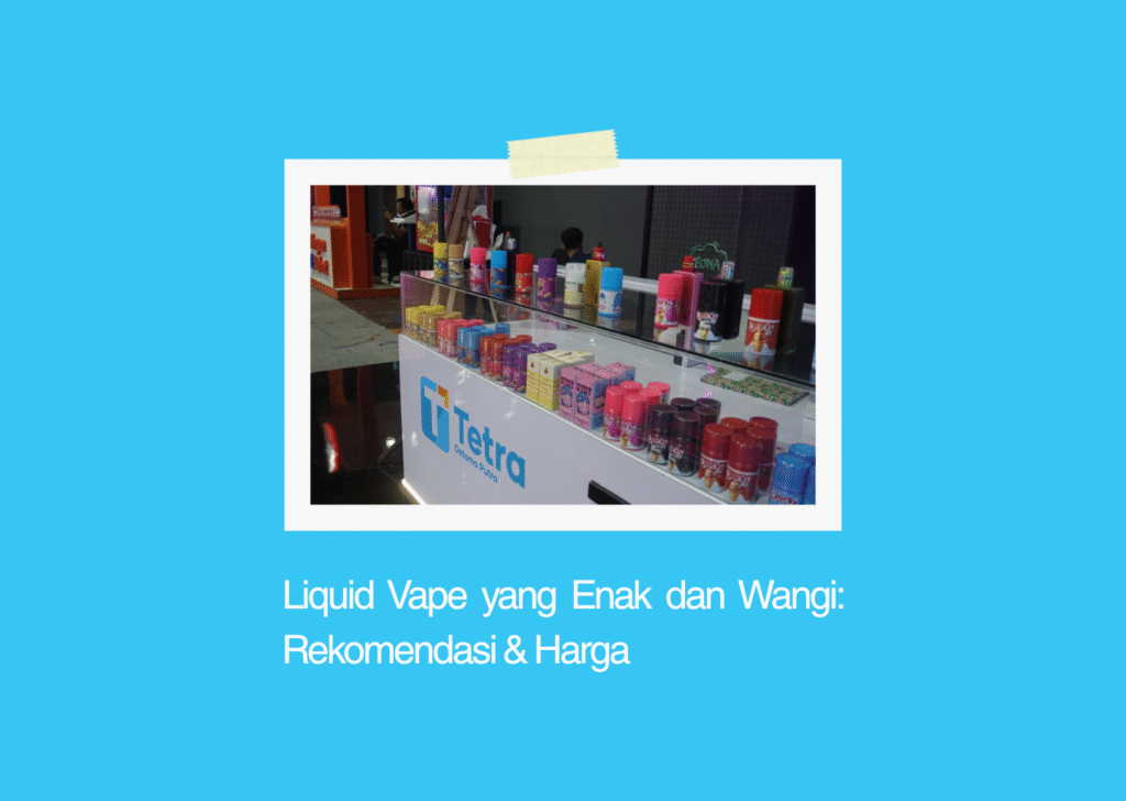 gambar liquid vape yang enak dan wangi
