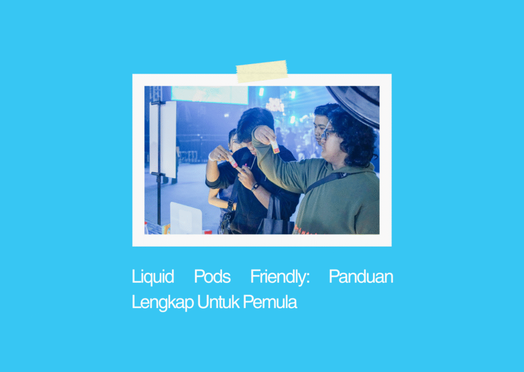 gambar liquid pods friendly