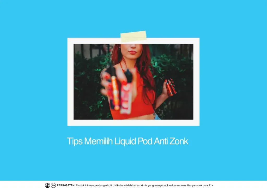 Tips Memilih Liquid Pod