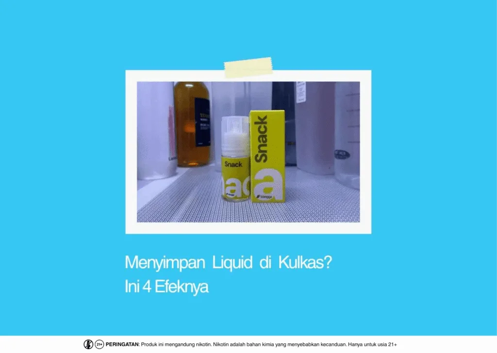 menyimpan liquid di kulkas