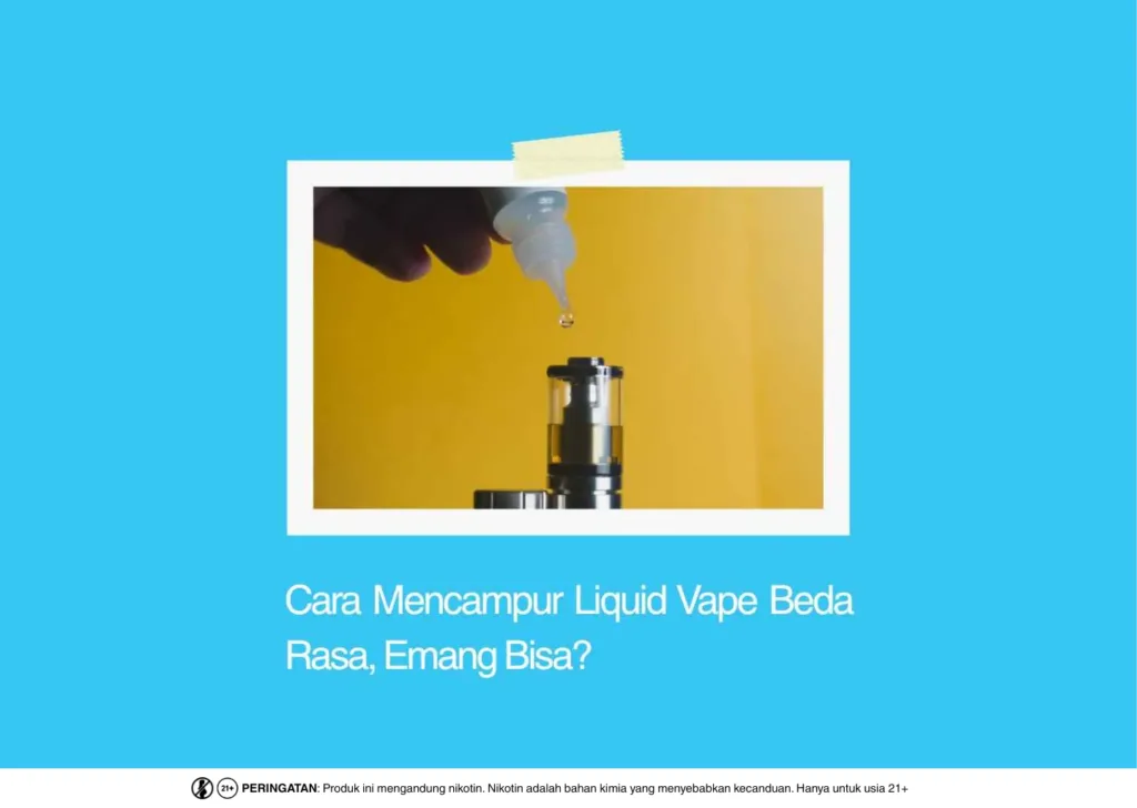 Cara Mencampur Liquid Vape Beda Rasa