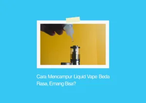 cara mencampur liquid