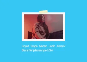 liquid tanpa nikotin apakah aman