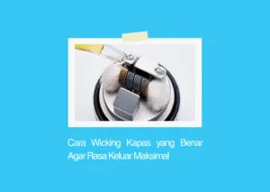 cara wicking kapas vape