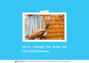 ciri ciri cartridge pod rusak dan cara memperbaiki