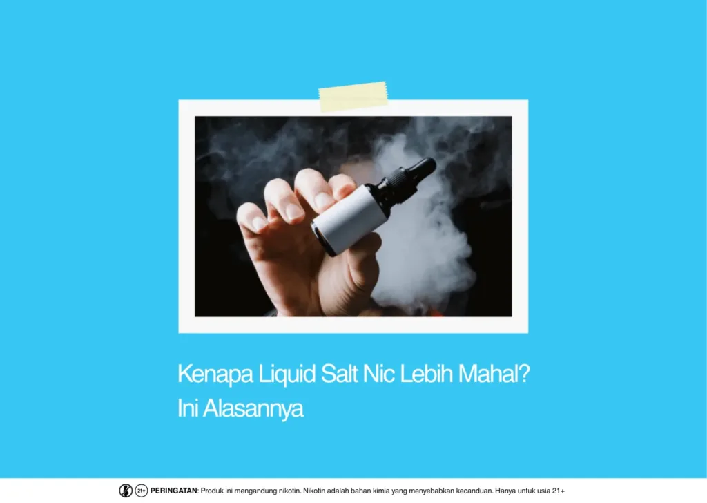 kenapa liquid saltnic lebih mahal