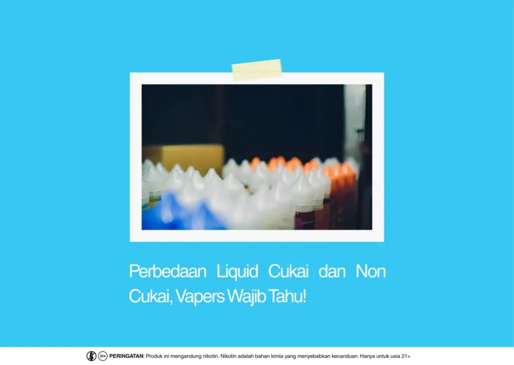Perbedaan Liquid Cukai dan Non Cukai