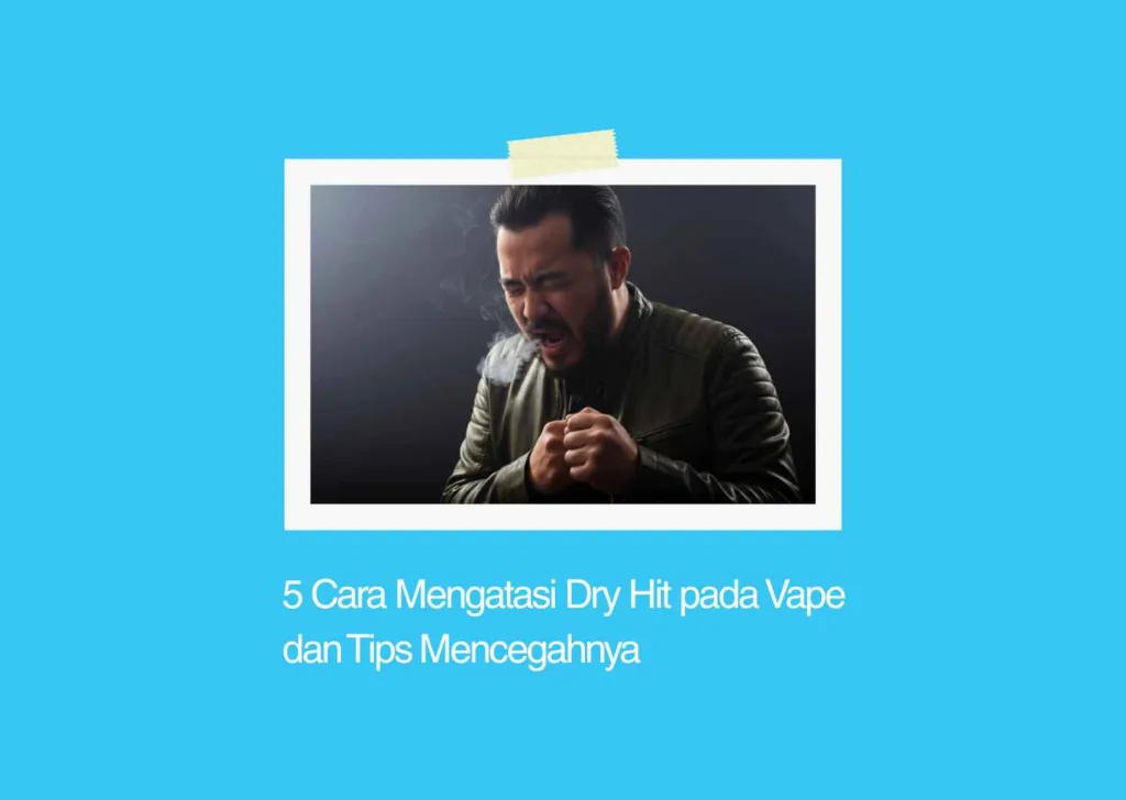 cara mengatasi dry hit