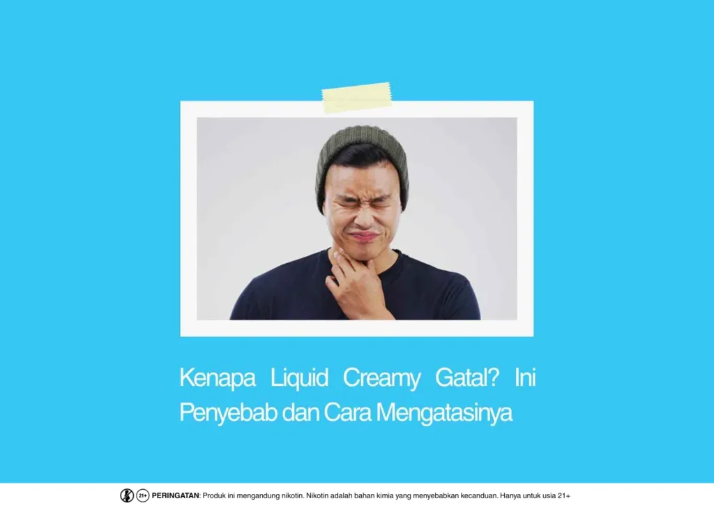 Kenapa Liquid Creamy Gatal