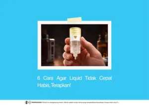 cara agar liquid tidak cepat habis