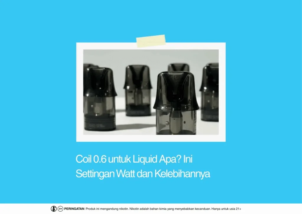 coil 0.6 untuk liquid apa