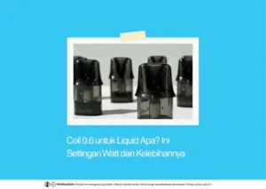 coil 0.6 untuk liquid apa