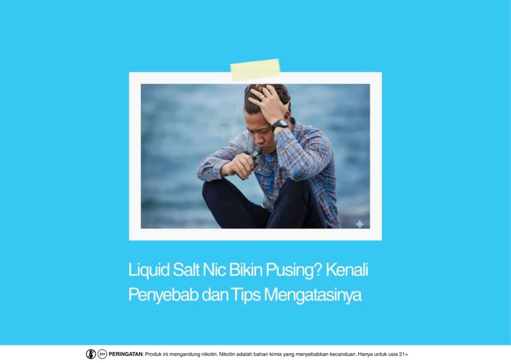 kenapa liquid saltnic bikin pusing