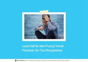 kenapa liquid saltnic bikin pusing