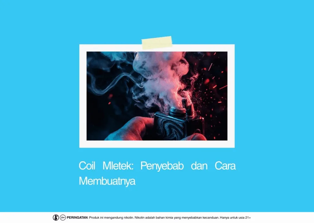 Penyebab dan Cara Membuat Coil Mletek