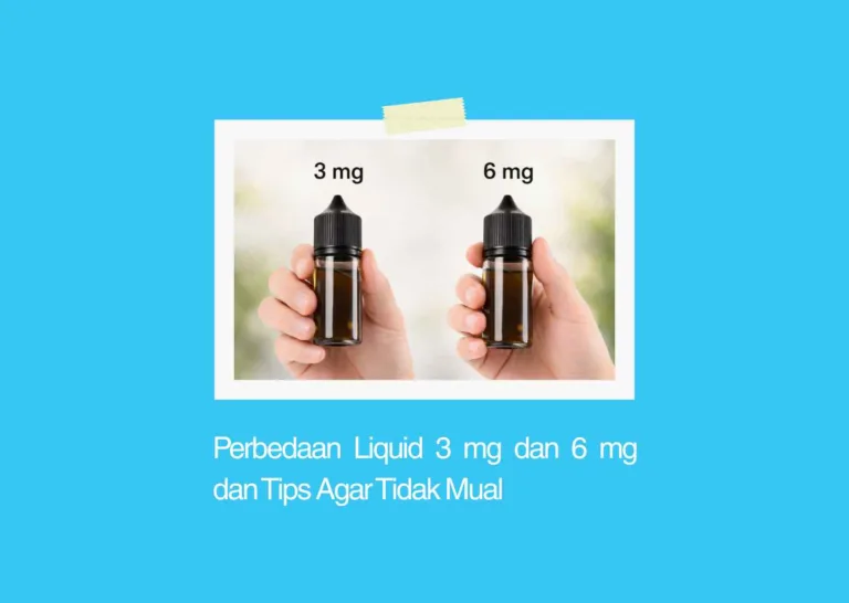 perbedaan liquid 3 mg dan 6 mg