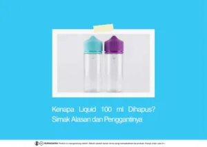 kenapa liquid 100 ml dihapus