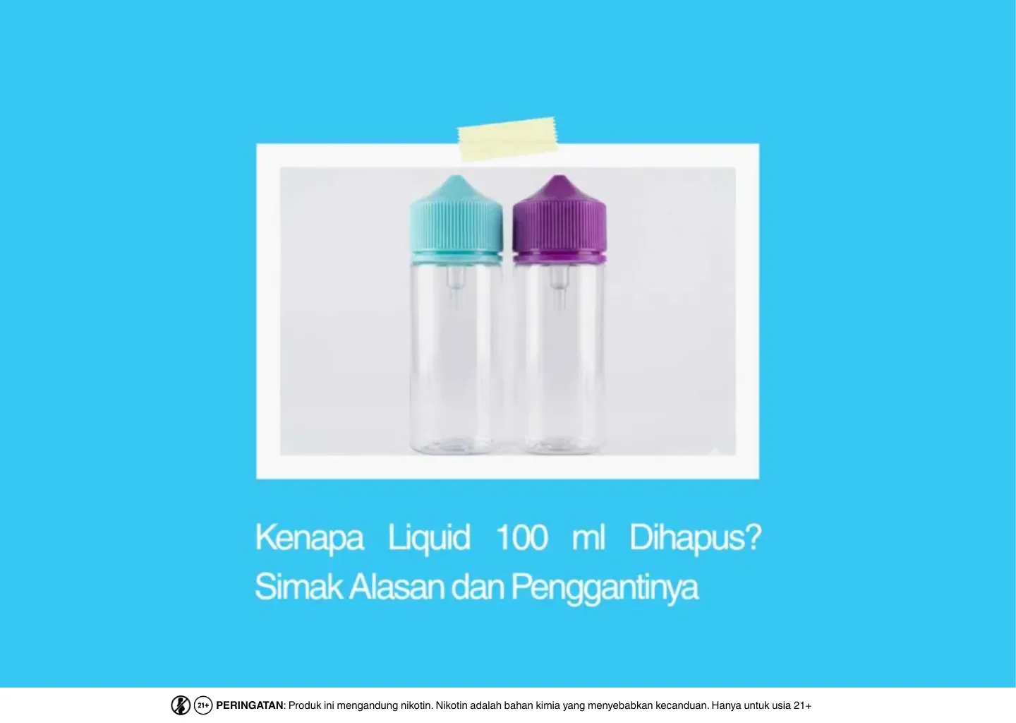 kenapa liquid 100 ml dihapus