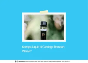 kenapa liquid cartridge berubah warna