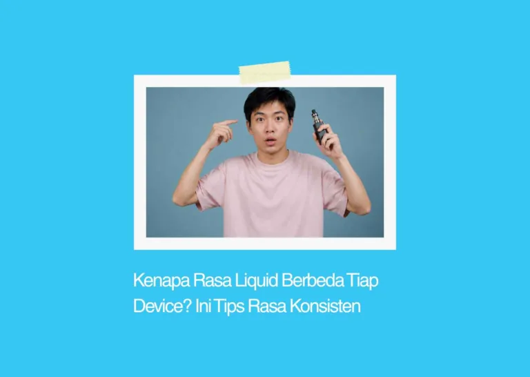 kenapa rasa liquid berbeda tiap device