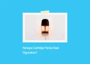 Kenapa Cartridge Panas Saat Digunakan