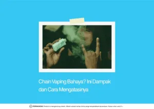dampak dan cara mengatasi chain vaping
