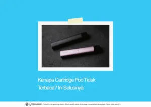 kenapa cartridge pod tidak terbaca