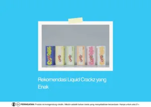 Rekomendasi Liquid Crackz yang Enak