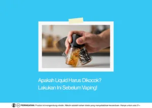 apakah liquid vape harus dikocok